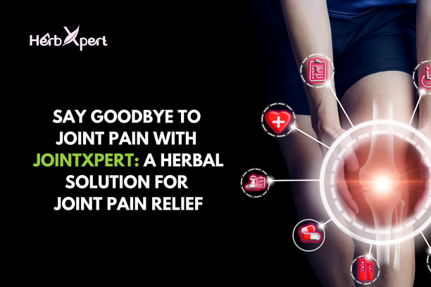 Say Goodbye to Joint Pain with JointXpert: A Herbal Solution for Joint Pain Relief